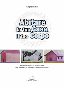 ABITARE LA TUA CASA, IL TUO CORPO