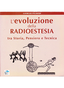 L'EVOLUZIONE DELLA RADIOESTESIA